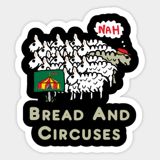 Bread and Circuses Sticker